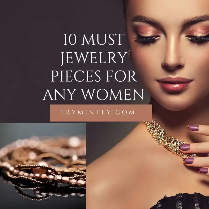 10 Timeless Jewelry Pieces Every Woman Should Own