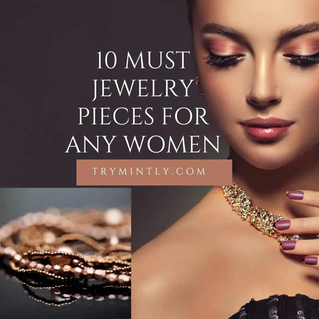 10 Timeless Jewelry Pieces Every Woman Should Own